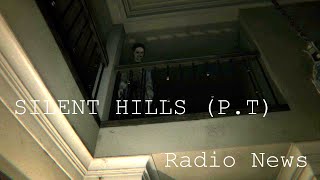 Silent Hills PT  Radio News [upl. by Oreste]