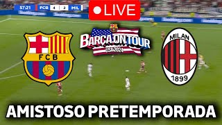 🔴EN VIVO  🔥BARCELONA MILAN EN VIVO 🏆 AMISTOSO PRETEMPORADA 2425🏆 BARÇA HOY [upl. by Salamanca]