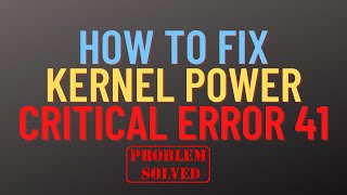 How to FIX Kernel Power Critical Error 41 [upl. by Yelrahs897]