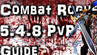 Combat Rogue 548 PvP Guide [upl. by Hazrit206]