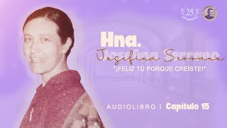 🎧 Audio libro  Hna Josefina Serrano capítulo 15 [upl. by Lambert]