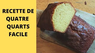 recette de quatre quarts facile et pas cher [upl. by Yahsat]