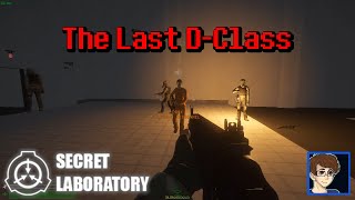 The Last DClass SCP Secret Laboratory [upl. by Bogey]