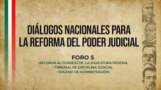 Diálogos Nacionales para la Reforma del Poder Judicial  Resumen Foro 5 [upl. by Pinter]