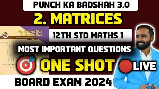 🔴LIVE 12th MATHS 1Ch 2 MATRICESONE SHOT PUNCH KA BADSHAH 30  BOARD EXAM 2024 PRADEEP GIRI SIR [upl. by Kassi756]