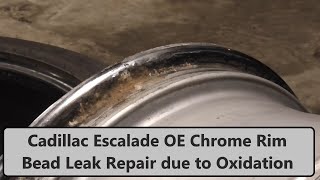 Cadillac Escalade Slow Wheel Leak Fix  Seal Bead Corrosion [upl. by Witherspoon]