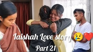 iaishah Love story 😢❤️ part 21 [upl. by Eatnod]