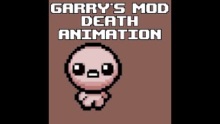 Garrys Mod Death Animation TBoI Repentance Mod showcase [upl. by Aniara]