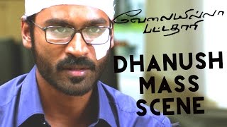 Velai illa pattathari  Mass Scene  Dhanush  Amala Paul  Anirudh Ravichander [upl. by Forcier]