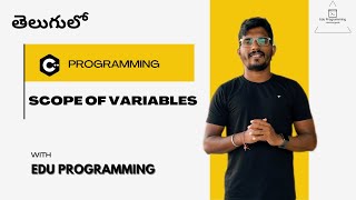 Variable scope in C  Local variables amp Global variables  C Course in Telugu  Edu programming [upl. by Nikki]