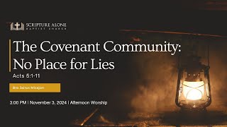 The Covenant Community No Place for Lies Acts 5111 [upl. by Liggett]