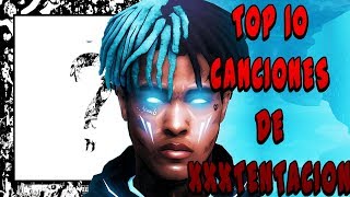 ¡TOP 10 CANCIONES DE XXXTENTACION FlintyKey89 [upl. by Nerhtak]