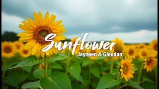 Sunflower  Jayneen amp Glendon  Lyrics Video [upl. by Othelia628]