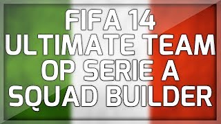 FIFA 14 Ultimate Team  OP Serie A Team  Squad Builder  Ft IF Pandev amp Balotelli [upl. by Thora914]