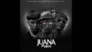 Hanzel La H ❌ Juliito ❌ Pacho El Antifeka  Juana Matos Official Audio [upl. by Man]