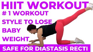 Diastasis Recti HIIT Workout LOSE BABY WEIGHT WORKOUT PLAN [upl. by Sirahc]