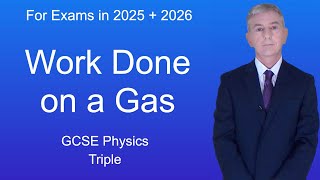 GCSE Physics Revision quotWork Done on a Gasquot Triple [upl. by Gerg404]