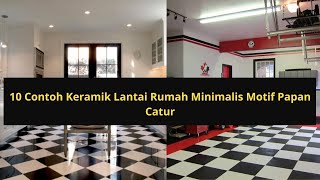 10 Contoh Keramik Lantai Rumah Minimalis Motif Papan Catur [upl. by Anemix446]