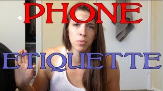 Phone Etiquette [upl. by Newmann]