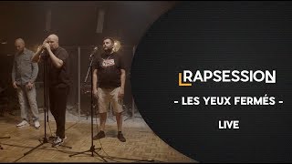 RAP SESSION  quotLes yeux fermésquot  Furax Barbarossa Scylla amp LHexaler [upl. by Yxel]