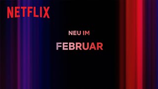 Neu auf Netflix  Februar [upl. by Gibbs]