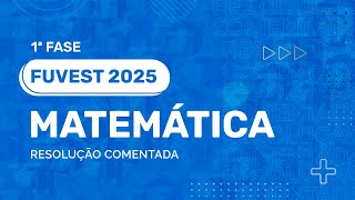 Resolução Comentada  FUVEST 2025  1ª Fase  Matemática [upl. by Garner]