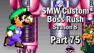 SMW  Custom Boss Rush Part 75 403 408 quotNeeds More Bowserquot [upl. by Mirak622]