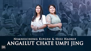 Nemneichong Kipgen amp Hesi Haokip  ANGAILUT CHATE UMPI JING  Video processed at GIBEON MEDIA [upl. by Idihc580]