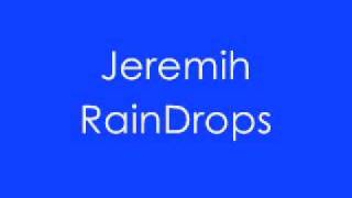 JeremihRaindrops [upl. by Noiek]