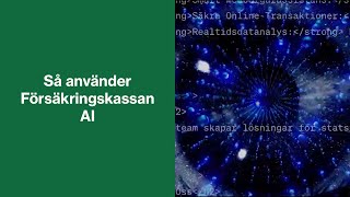 Så använder Försäkringskassan AI [upl. by Dranek870]