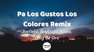 Pa Los Gustos Los Colores Remix  Javiielo Brytiago KHEA Omy De Oro  LetraLyrics [upl. by Ireland347]