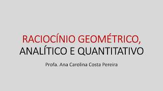 Aula 8  Raciocínio geométrico analítico e quantitativo [upl. by Ellecram]