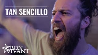 Bon Vivant  Tan Sencillo  Clip Oficial [upl. by Moon]