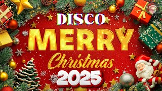 Christmas Songs Remix 2025🎅Top Best Disco Christmas Medley 2025 🎄 [upl. by Seravaj]