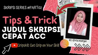 Tips amp Trick Judul Skripsi Cepat ACC [upl. by Suhsoj]