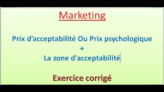 marketing exercice N°1 calcul du prix psychologique et de la zone dacceptabilité [upl. by Broder848]