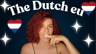 How to Pronounce The Dutch quoteuquot learndutch [upl. by Schwing]