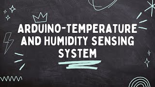 Arduino Temperature and Humidity Sensing System with DHT22  SIT111 Task 34P Project [upl. by Ahcila]