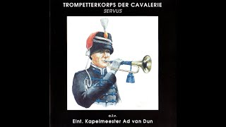 Trompetterkorps der Cavalerie  SERVUS [upl. by Maillij]