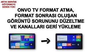 Onvo Tvye Format Atma Format Sonrası Görüntü Sorununu Düzeltme ve Kanalları Geri Yükleme [upl. by Annairol206]