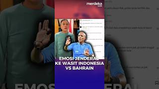 Emosi Tinggi Jenderal Polisi Lihat Wasit Indonesia Vs Bahrain merdekadotcom [upl. by Micah]