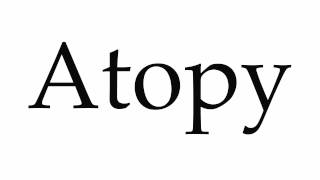 How to Pronounce Atopy [upl. by Dihahs]