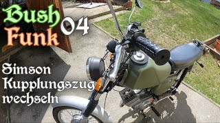 SIMSON S51 Kupplungszug Bowdenzug wechseln  Schritt für Schritt Anleitung  Bushfunk 04 [upl. by Hutner204]