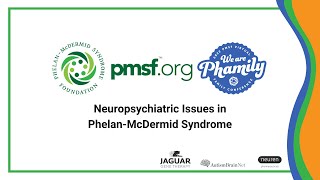 Spotlight Neuropsychiatric Issues in PhelanMcDermid Syndrome [upl. by Dorcea182]