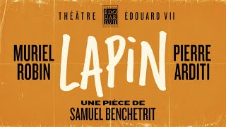 Bande annonce « Lapin » au Théâtre Édouard VII 🐇 [upl. by Petrie]