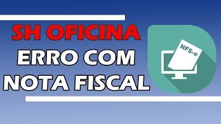 SH OFICINA  SHNFE ENVIOU A NOTA PARA O SEFAZ MAS NÃO TE DÁ ACESSO AO PDF COMO RESOLVER [upl. by Yslehc]