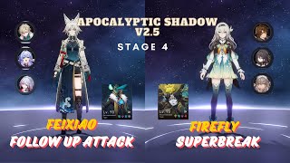 HSR New Apocalyptic Shadow 25  Stage 4  Feixiao ft topaz  Firefly ft Ruan Mei [upl. by Aydan]