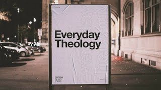 November 6 2022  Everyday Theology [upl. by Eidoj953]