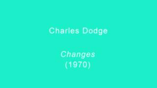 Charles Dodge  Changes 1970 [upl. by Aetnahc429]