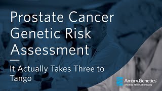 Prostate Cancer Genetic Risk Assessment  Webinar  Ambry Genetics [upl. by Bink117]